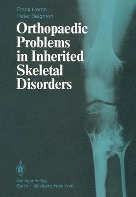 Orthopaedic Problems in Inherited Skeletal Disorders 1