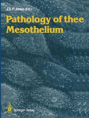 Pathology of the Mesothelium 1