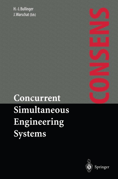 Hans-Jörg Bullinger, Joachim Warschat - Concurrent Simultaneous Engineering Systems, Häftad