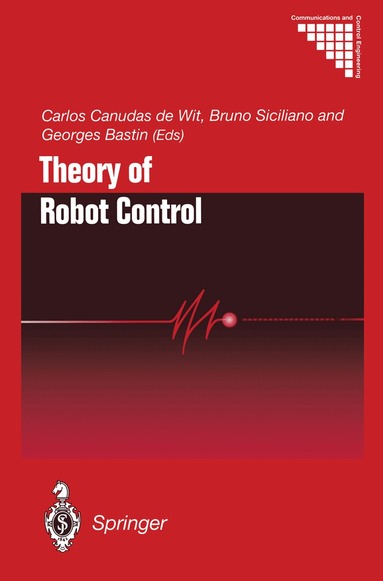 Carlos Canudas de Wit, Bruno Siciliano, Georges Bastin - Theory of Robot Control, Häftad