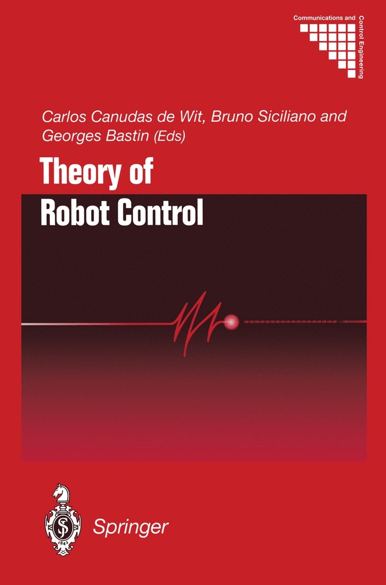 Carlos Canudas de Wit, Bruno Siciliano, Georges Bastin, Carlos Canudas De Wit - Theory of Robot Control, Häftad
