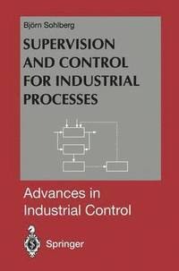 bokomslag Supervision and Control for Industrial Processes
