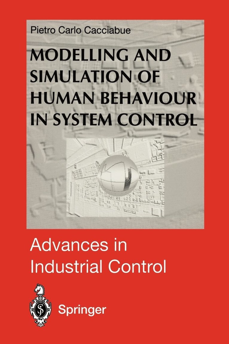 Modelling and Simulation of Human Behaviour in System Control 1