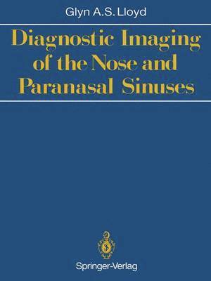 Diagnostic Imaging of the Nose and Paranasal Sinuses 1
