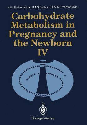 Carbohydrate Metabolism in Pregnancy and the Newborn  IV 1