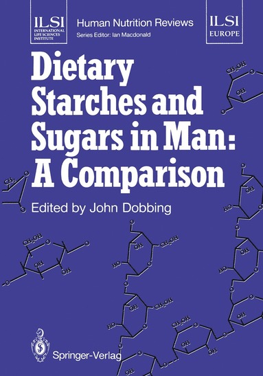 bokomslag Dietary Starches and Sugars in Man: A Comparison