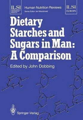 John Dobbing - Dietary Starches and Sugars in Man: A Comparison, Häftad