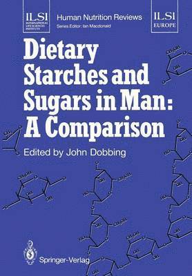 Dietary Starches and Sugars in Man: A Comparison 1