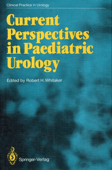 Robert H. Whitaker - Current Perspectives in Paediatric Urology, Häftad