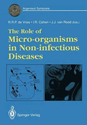 The Role of Micro-organisms in Non-infectious Diseases 1