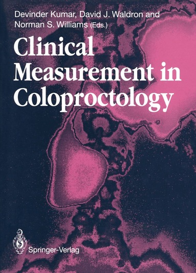 Devinder Kumar, David J. Waldron, Norman S. Williams - Clinical Measurement in Coloproctology, Häftad