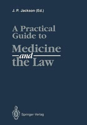 bokomslag A Practical Guide to Medicine and the Law