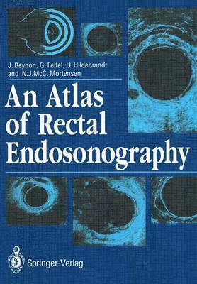 An Atlas of Rectal Endosonography 1