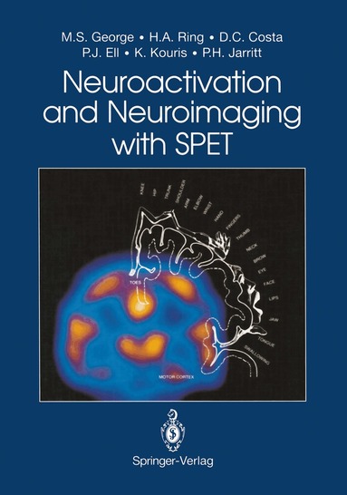 Mark S. George, Howard A. Ring, Durval C. Costa, Peter J. Ell, Kypros Kouris, Peter H. Jarritt - Neuroactivation and Neuroimaging with SPET, Häftad