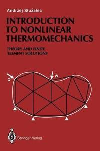 bokomslag Introduction to Nonlinear Thermomechanics
