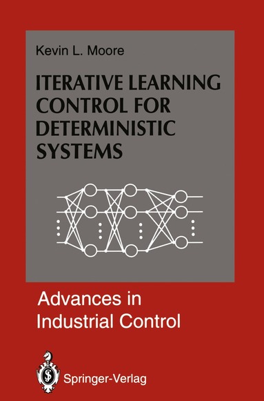 Kevin L. Moore - Iterative Learning Control for Deterministic Systems, Häftad