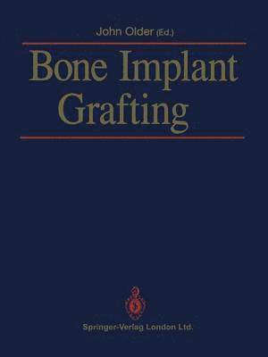 John Older, John Older - Bone Implant Grafting, Häftad