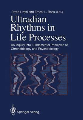 David Lloyd, Ernest L. Rossi - Ultradian Rhythms in Life Processes, Häftad
