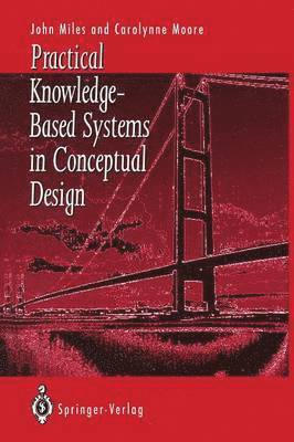 Practical Knowledge-Based Systems in Conceptual Design 1