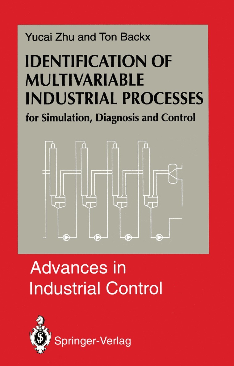 Yucai Zhu, Ton Backx - Identification of Multivariable Industrial Processes, Häftad