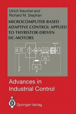 Microcomputer-Based Adaptive Control Applied to Thyristor-Driven DC-Motors 1