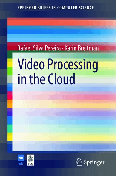 Rafael Silva Pereira, Karin K. Breitman - Video Processing in the Cloud, Häftad