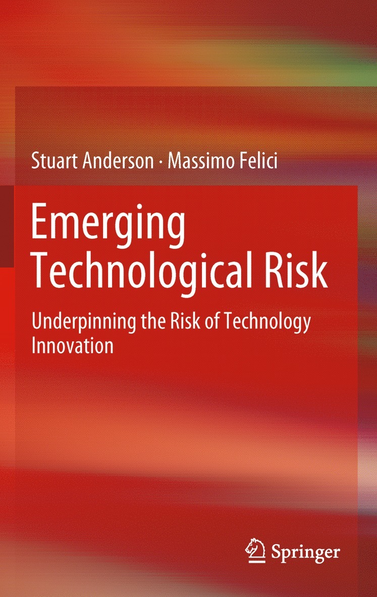 Stuart Anderson, Massimo Felici - Emerging Technological Risk, Inbunden