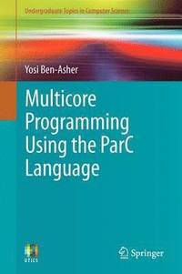bokomslag Multicore Programming Using the ParC Language