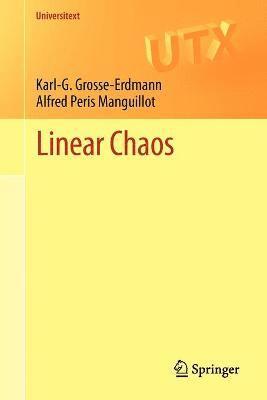 Karl-G. Grosse-Erdmann, Alfred Peris Manguillot, Karl-G Grosse-Erdmann - Linear Chaos, Häftad