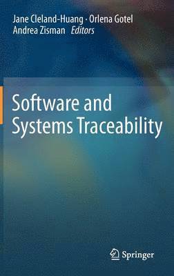 Jane Huang, Orlena Gotel, Andrea Zisman - Software and Systems Traceability, Inbunden