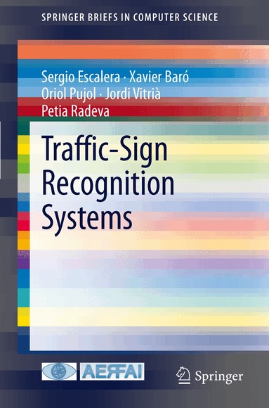 Sergio Escalera, Xavier Baró, Oriol Pujol, Jordi Vitrià, Petia Radeva - Traffic-Sign Recognition Systems, Häftad