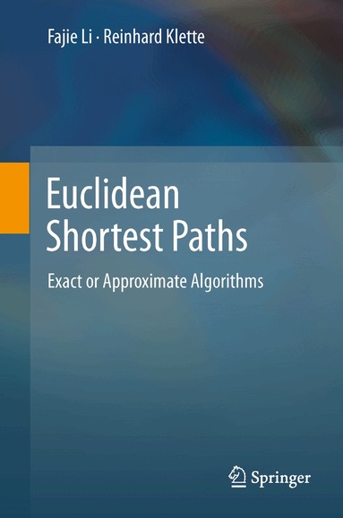 Fajie Li, Reinhard Klette - Euclidean Shortest Paths, Inbunden