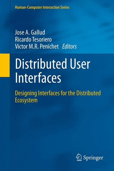 José A. Gallud, Ricardo Tesoriero, Victor M.R. Penichet - Distributed User Interfaces, Inbunden