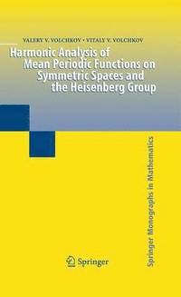 bokomslag Harmonic Analysis of Mean Periodic Functions on Symmetric Spaces and the Heisenberg Group