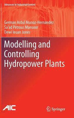 bokomslag Modelling and Controlling Hydropower Plants