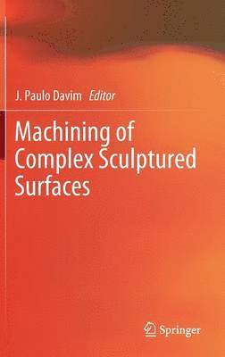Machining of Complex Sculptured Surfaces 1