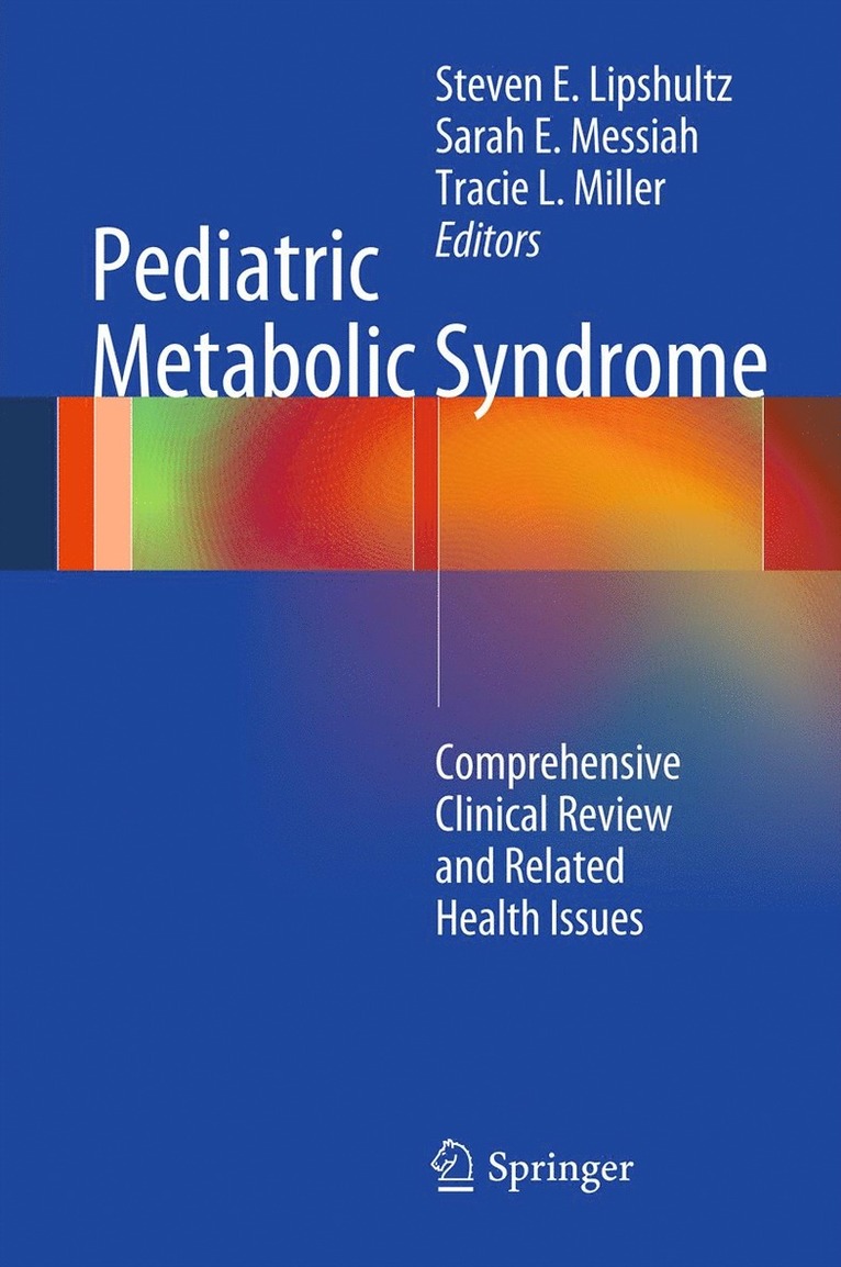 Steven E. Lipshultz, Sarah E. Messiah, Tracie L. Miller - Pediatric Metabolic Syndrome, Inbunden