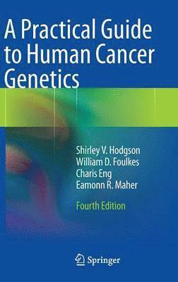 bokomslag A Practical Guide to Human Cancer Genetics