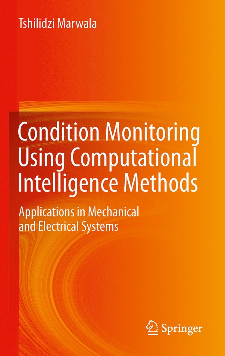 Condition Monitoring Using Computational Intelligence Methods 1