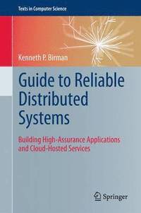 bokomslag Guide to Reliable Distributed Systems