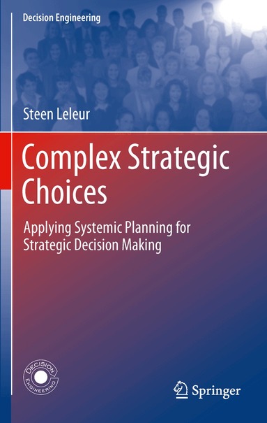 Steen Leleur - Complex Strategic Choices, Inbunden