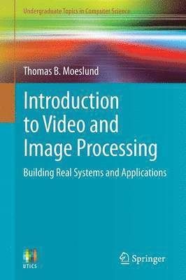 bokomslag Introduction to Video and Image Processing