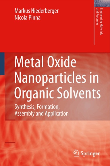 Markus Niederberger, Nicola Pinna - Metal Oxide Nanoparticles in Organic Solvents, Häftad