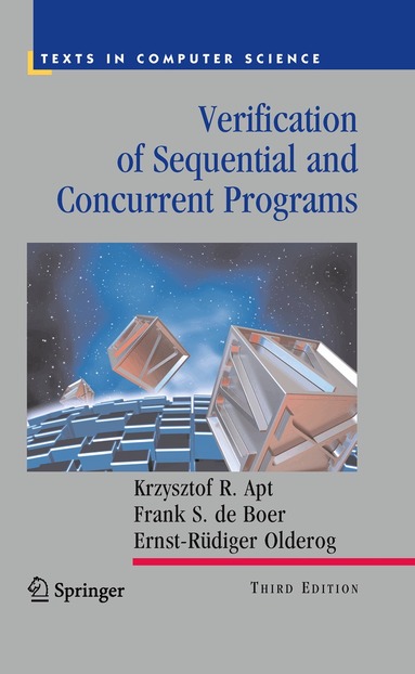 Krzysztof R. Apt, Frank S. de Boer, Ernst-Rüdiger Olderog - Verification of Sequential and Concurrent Programs, Häftad