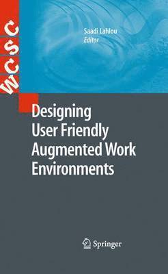 bokomslag Designing User Friendly Augmented Work Environments