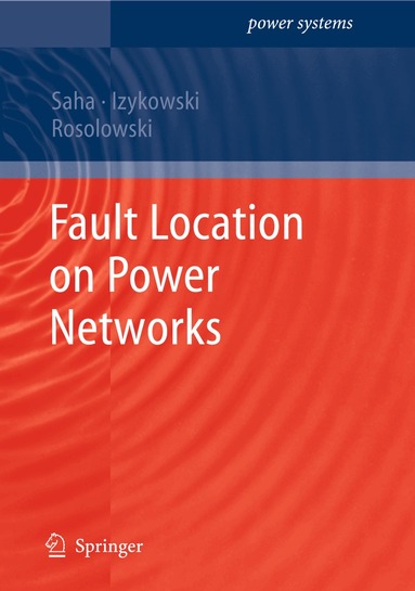 Murari Mohan Saha, Jan Jozef Izykowski, Eugeniusz Rosolowski - Fault Location on Power Networks, Häftad
