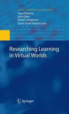Researching Learning in Virtual Worlds 1