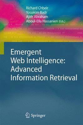 Emergent Web Intelligence: Advanced Information Retrieval 1