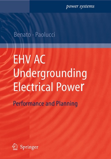 Roberto Benato, Antonio Paolucci - EHV AC Undergrounding Electrical Power, Häftad
