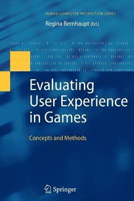 Evaluating User Experience in Games 1